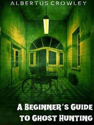 cover image of A Beginner's Guide to Ghost Hunting
